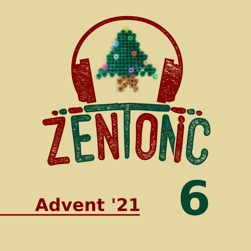 zentonic.Advent 2021 06