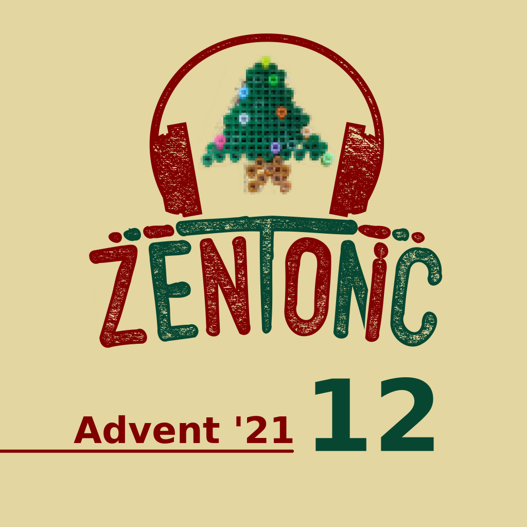 zentonic.Advent 2021 12